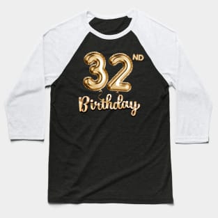 32nd Birthday Gifts - Party Balloons Gold Baseball T-Shirt